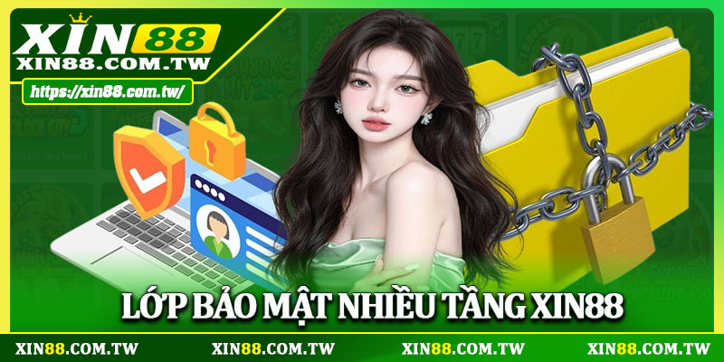 Lớp bảo mật nhiều tầng Xin88