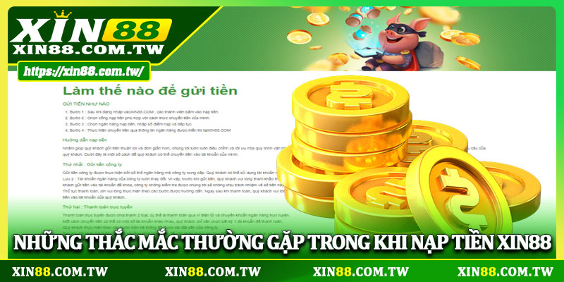 Những thắc mắc thường gặp trong khi nạp tiền XIN88