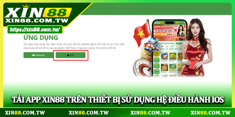 Tải app Xin88 trên thiết bị sử dụng hệ điều hành IOS