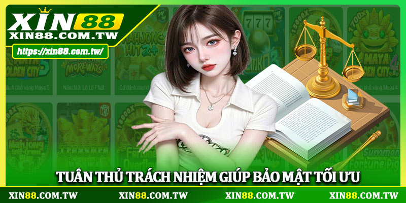 Tuân thủ trách nhiệm giúp bảo mật tối ưu