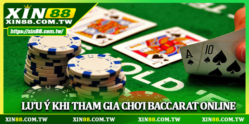 Các điểm quan trọng lưu ý khi tham gia chơi Baccarat online