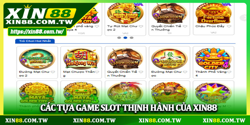 Các tựa game slot thịnh hành của Xin88