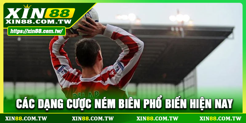 Các dạng cược ném biên phổ biến hiện nay